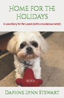 Home for the Holidays: A Love Story for Pet Lovers (with a murderous twist!) (Merry and Bright Romance) B0HFB7Y3MQ Book Cover
