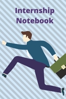 Internship notebook: Internship organization notebook Diary 165605048X Book Cover