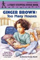 Ginger Brown and Too Many Houses (Stepping Stone Book) 0679954376 Book Cover