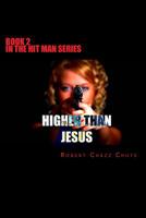 Higher Than Jesus: Thou shalt not kill 0988008262 Book Cover