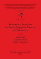 Session C68 (Part I): Monumental Questions: Prehistoric Megaliths, Mounds, and Enclosures 1407306634 Book Cover