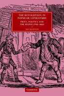 The Revolution in Popular Literature: Print, Politics and the People, 1790-1860 (Cambridge Studies in Nineteenth-Century Literature and Culture) 0521103495 Book Cover