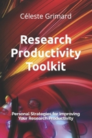 Research Productivity Toolkit: Personal Strategies for Improving Your Research Productivity (Random Notes, Alphabetically Explored) B0F9X3WS1N Book Cover