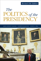 The Politics of the Presidency: Revised 11th Edition 1071985418 Book Cover
