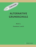 Alternative Grundschule, Band 4: Poomsae 7 und 8 (German Edition) 3347917561 Book Cover