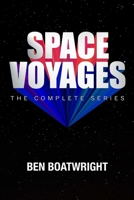 Space Voyages: The Complete Series 1304807517 Book Cover