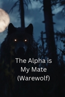 The Alpha is My Mate B0DQYB9HQJ Book Cover