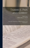Tammuz Pan and Christ: Notes on a Typical Case of Myth Transference and Development 1018350284 Book Cover