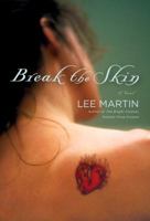 Break the Skin 0307716759 Book Cover
