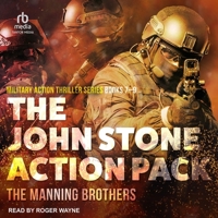 The John Stone Action Pack: Books 7-9: Military Action Thriller Series B0CDZY96HY Book Cover