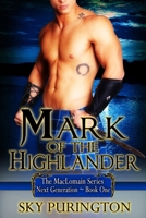 Mark of the Highlander: The MacLomain Series- Next Generation, Book 1 1500101559 Book Cover
