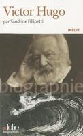 Victor Hugo (Folio Biographies) 2070399834 Book Cover