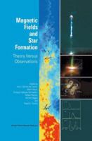 Magnetic Fields and Star Formation: Theory Versus Observations 1402021593 Book Cover