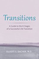 Transitions: A Guide to the 6 Stages of a Succcessful Life Transition 0983637121 Book Cover