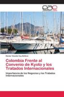 Colombia Frente al Convenio de Kyoto y los Tratados Internacionales 620041808X Book Cover