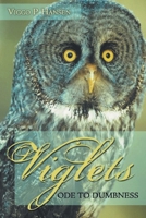 Viglets: Ode to Dumbness 1955531609 Book Cover