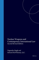Nuclear Weapons and Contemporary International Law: Second Revised Edition (Developments in International Law, 11) 9024736374 Book Cover