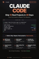 Claude Code - Ship 12 Real Projects in 30 Days: The Hands-On System for Vibe Coding & AI Agents B0GTDZRQCH Book Cover