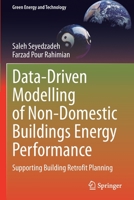Data-Driven Modelling of Non-Domestic Buildings Energy Performance: Supporting Building Retrofit Planning 3030647501 Book Cover