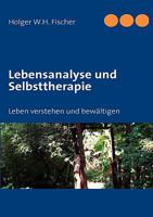 Lebensanalyse und Selbsttherapie: Das Leben verstehen und bewältigen 383702895X Book Cover