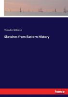 Sketches From Eastern History 3337387055 Book Cover