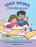 1000 Books Before Kindergarten: Complete Phonics (Volume III) 0990727068 Book Cover
