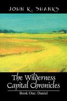The Wilderness Capital Chronicles 1432744178 Book Cover