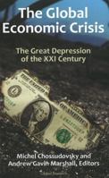 The Global Economic Crisis: The Great Depression of the XXI Century 0973714735 Book Cover