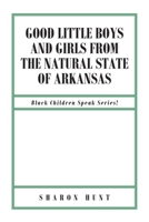 Good Little Boys and Girls from the Natural State of Arkansas 1098028465 Book Cover