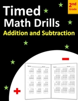 Timed Math Drills 2nd Grade: 100 Days of Timed Tests Addition and subtraction Exercise Sheet : Add and Subtract Math to Learn for Kids with Answer key : 2 Digit, 3 Digit and More B0CNGCPR75 Book Cover