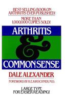 Arthritis and Common Sense 0671427911 Book Cover