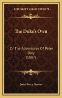 The Duke's Own 1120756847 Book Cover