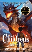 Children's Guide For Life: Short Stories That Inspire B0D9CC6GGH Book Cover
