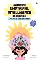 Nurturing Emotional Intelligence in Children: A Practical Guide for Parents B0CNQ424SD Book Cover