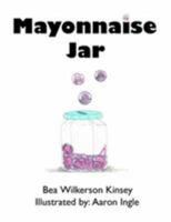 Mayonnaise Jar 142595166X Book Cover