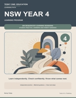 NSW Year 4 Learning Program: 200 Sequenced Learning Sessions: Student Practice, Answers and Parent Guidance (Tesky One: Education) B0HBJH5SPX Book Cover