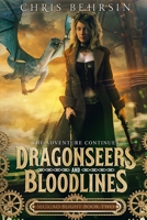 Dragonseers and Bloodlines : The Steampunk Fantasy Adventure Continues 1709840838 Book Cover