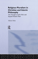 Religious Pluralism in Christian and Islamic Philosophy 1138997250 Book Cover