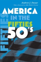 America in the Fifties (America in the Twentieth Century) 0815631286 Book Cover