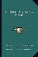 Il Doge Di Venezia (1864) 1248774817 Book Cover