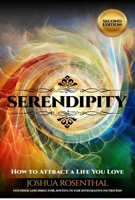 Serendipity: How to Attract a Life You Love 1941908055 Book Cover