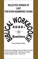 Selected Verses of Lent for Even Numbered Years: 4,040+ Questions 0595188834 Book Cover