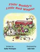 Fixin' Buddy's Little Red Wagon 142518975X Book Cover