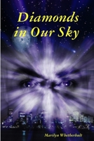 Diamonds in Our Sky 1411656075 Book Cover