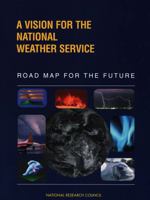 A Vision for the National Weather Service: Road Map for the Future (Compass Series) 0309063795 Book Cover
