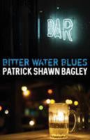 Bitter Water Blues 1946502685 Book Cover