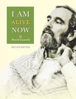 I Am Alive Now: Writings from a Lifetime of Healing 1717481345 Book Cover