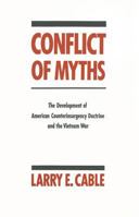 Conflict of Myths: The Development of Counter-Insurgency Doctrine and the Vietnam War 0814714099 Book Cover