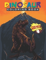Dinosaur Coloring Book for Kids: Fantastic Dinosaur Coloring Book Great Gift for Boys & Girls, Ages 4-8 Activity Book Adventure, Toddlers, Preschoolers, Kids 3-8, 6-8 B0882PXG9R Book Cover