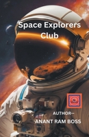 Space Explorers Club B0CT2LG975 Book Cover